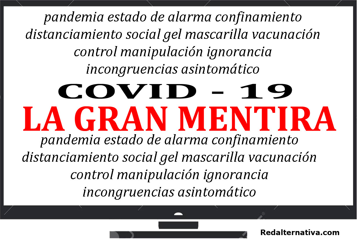 COVID-19: LA GRAN MENTIRA